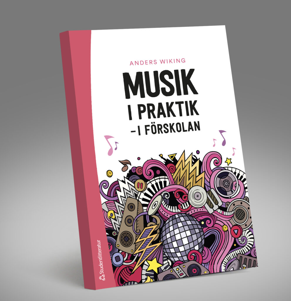 Musik i praktik - i förskolan - Anders Wiking